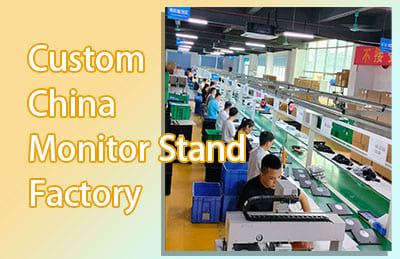 Analysis of Custom China Monitor Stand Factory And Exporter
